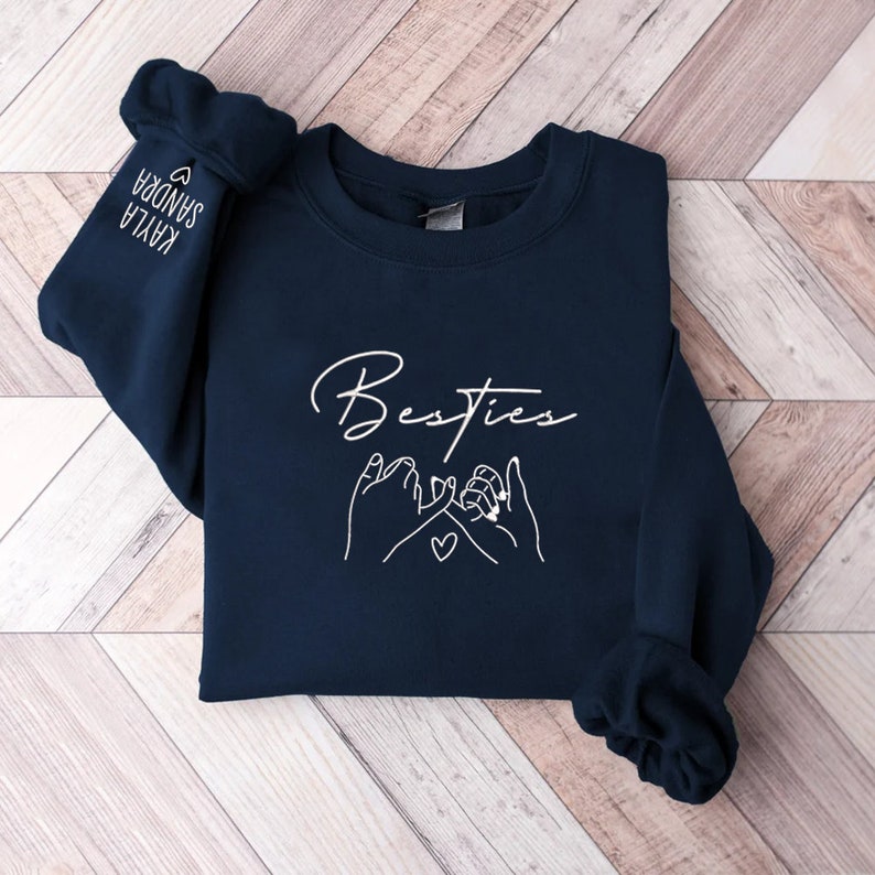 Embroidered Besties Sweatshirt with Name on Sleeve - Custom Best Friends Name Shirt - BFF Hoodie - Birthday Gift for Best Friend